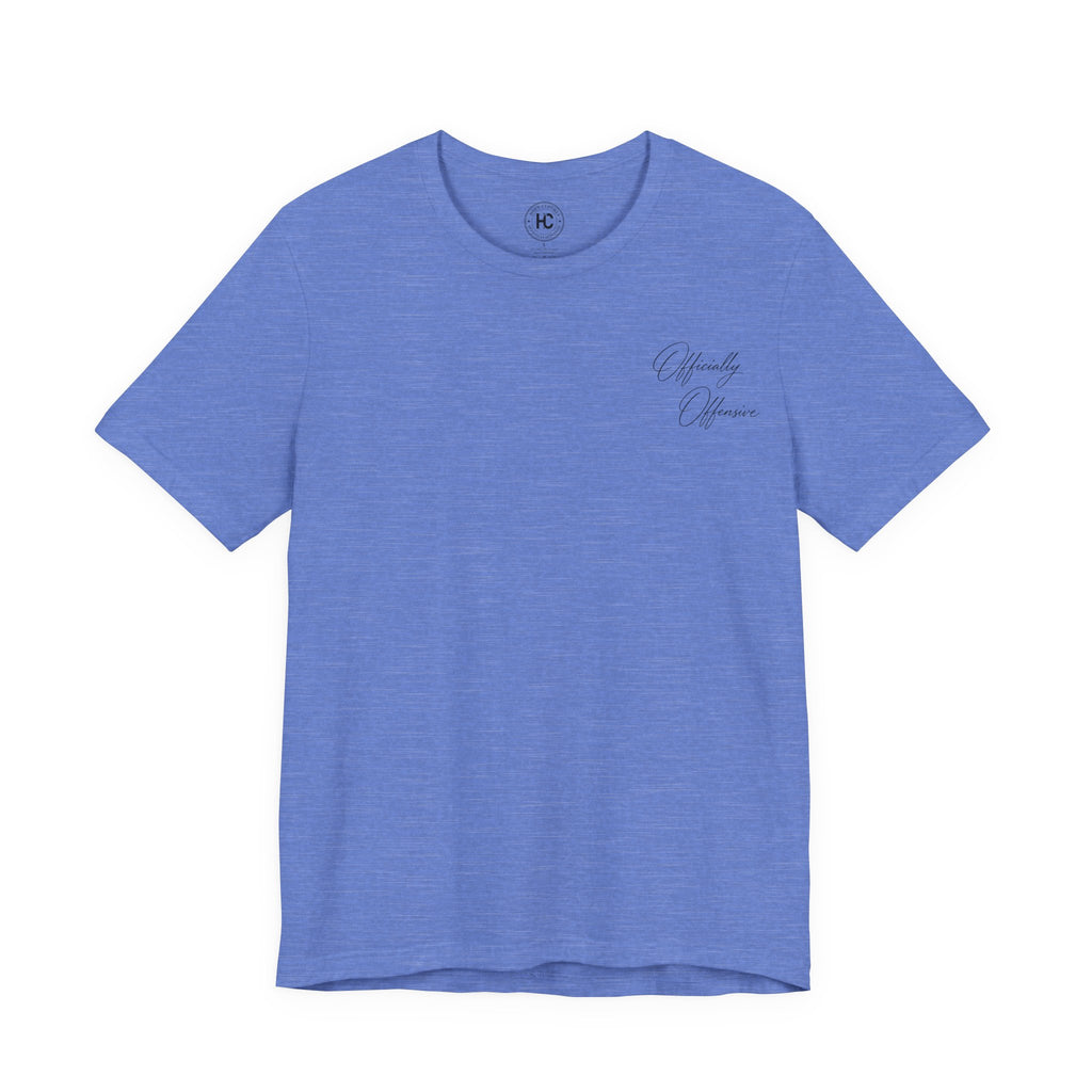 Officially Offensive Script Tee