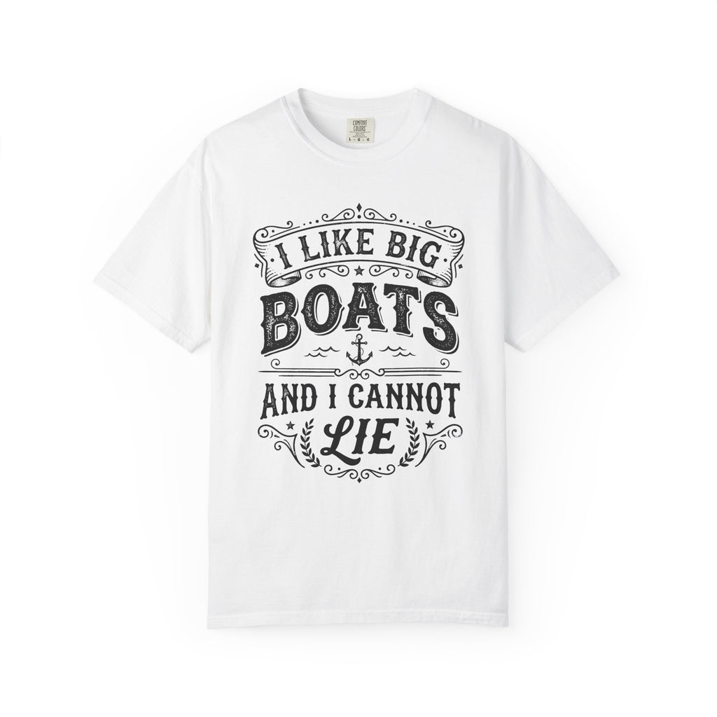 I Like Big Boats and I Cannot Lie Tee