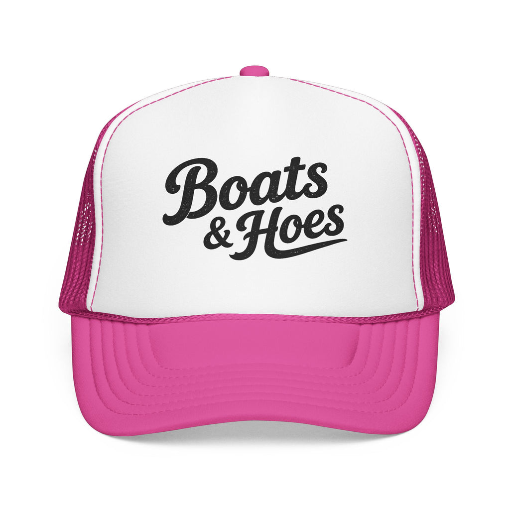 Boats and Hoes Foam Trucker Hat