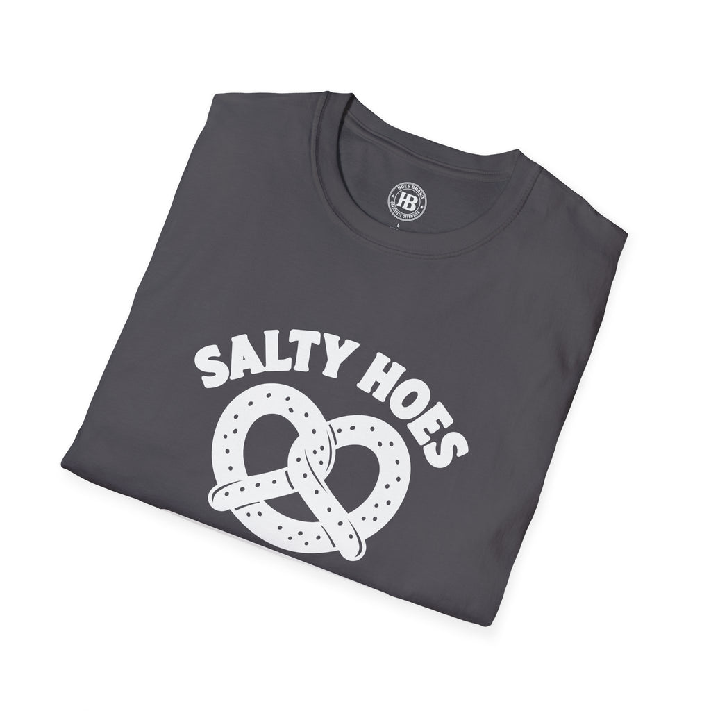 Salty Hoes Pretzels Front Only Tee – Hoes Clothes