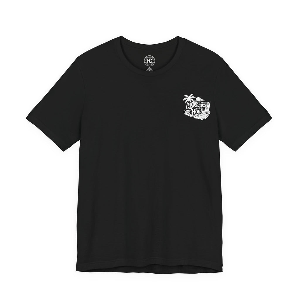 Beaches and Hoes B&W Tee