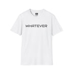 Whatever Tee