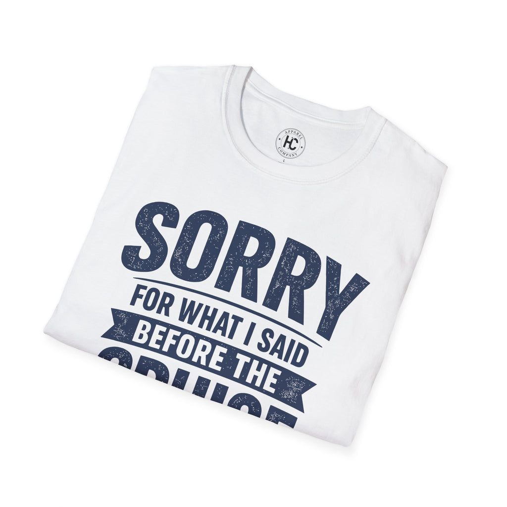 Sorry For What I Said Before The Cruise Tee