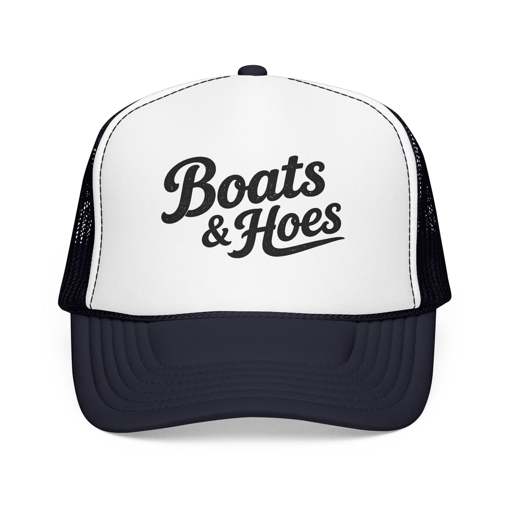 Boats and Hoes Foam Trucker Hat
