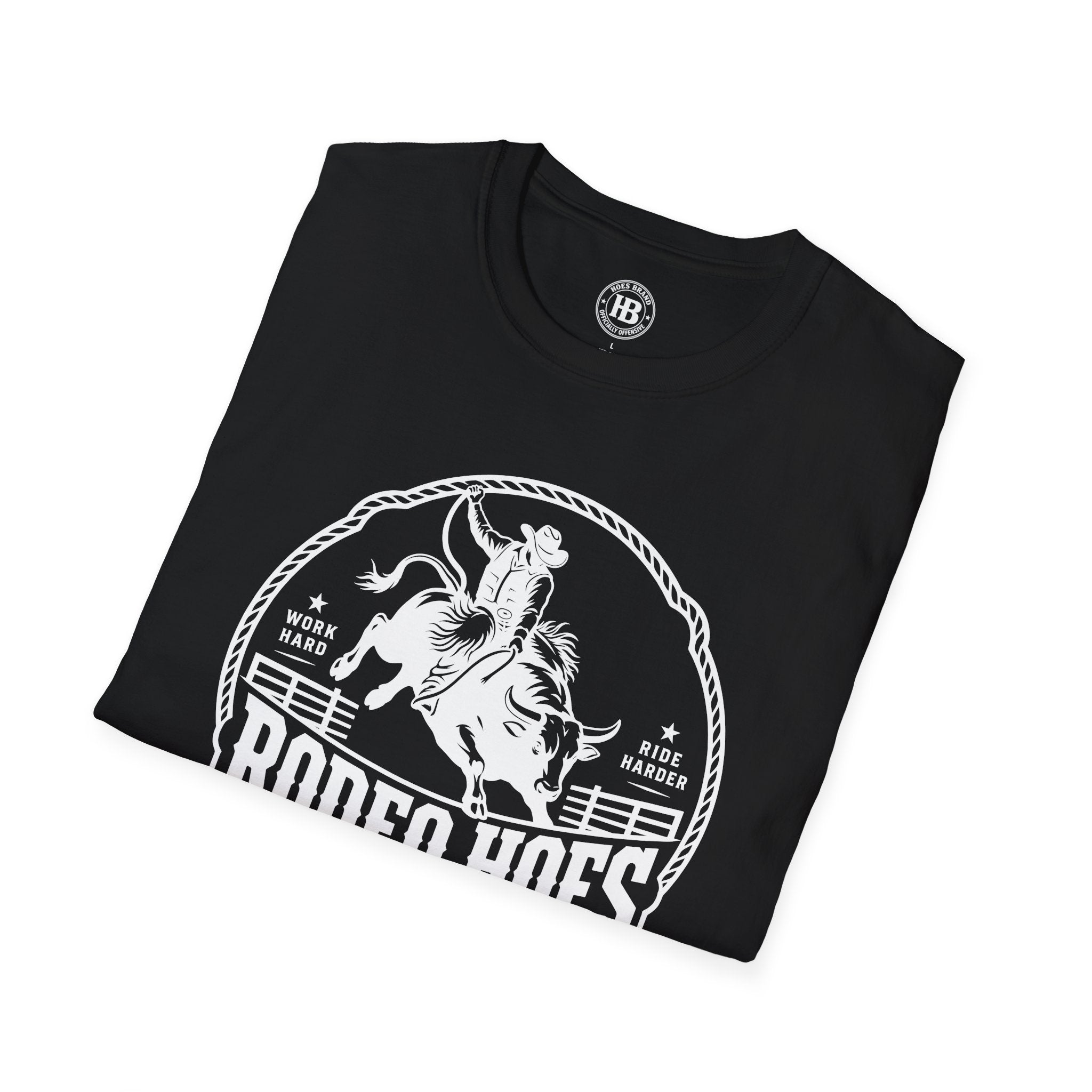 Rodeo Hoes Western Wear Front Only Tee – He Rides – Hoes Clothes