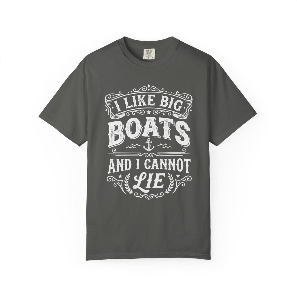 I Like Big Boats and I Cannot Lie Tee