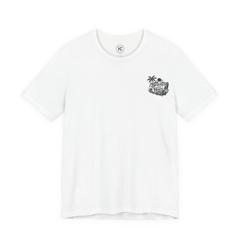 Beaches and Hoes B&W Tee