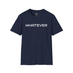 Whatever Tee
