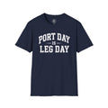 Port Day is Leg Day Tee