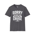 Sorry For What I Said Before The Cruise Tee