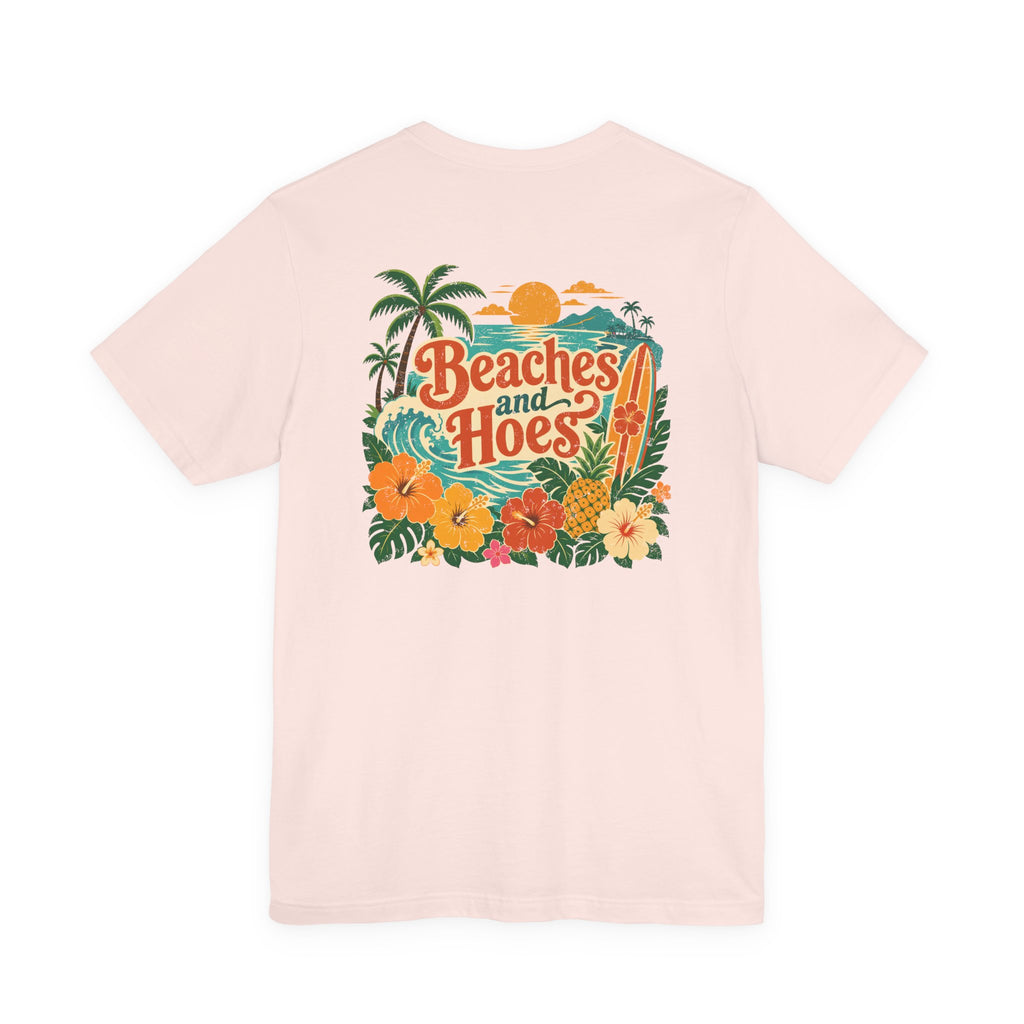Beaches and Hoes Full Color Left Chest Full Back Print Tee – Hoes Clothes