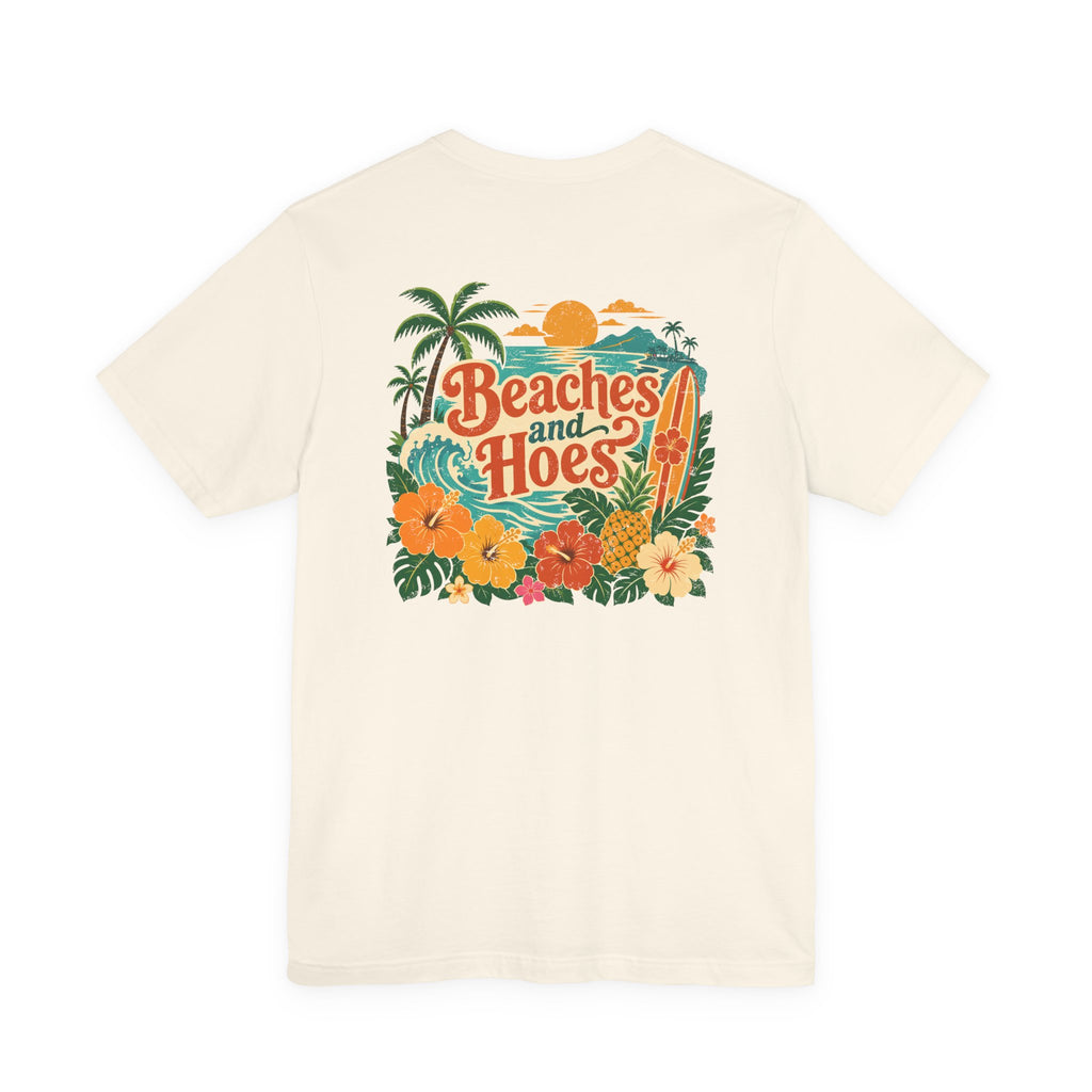 Beaches and Hoes Full Color Left Chest Full Back Print Tee – Hoes Clothes