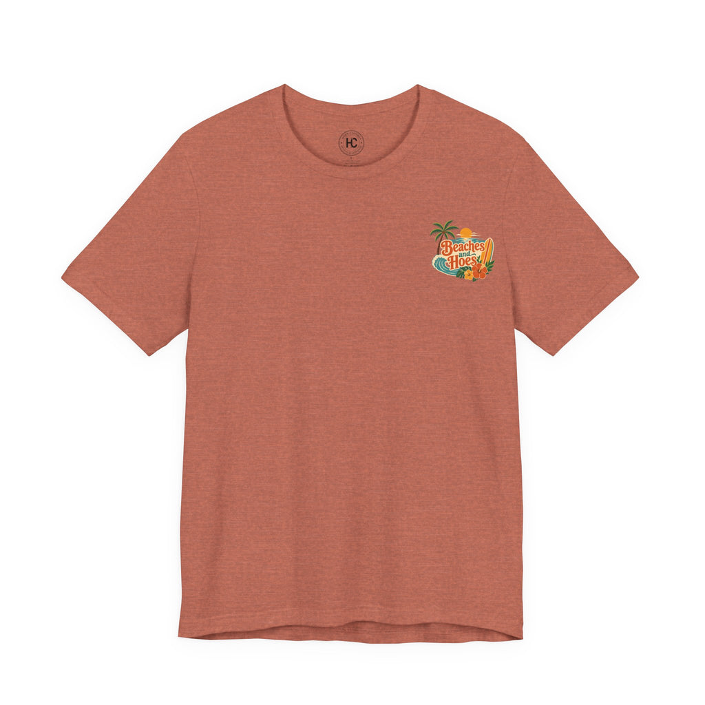 Beaches and Hoes Full Color Tee