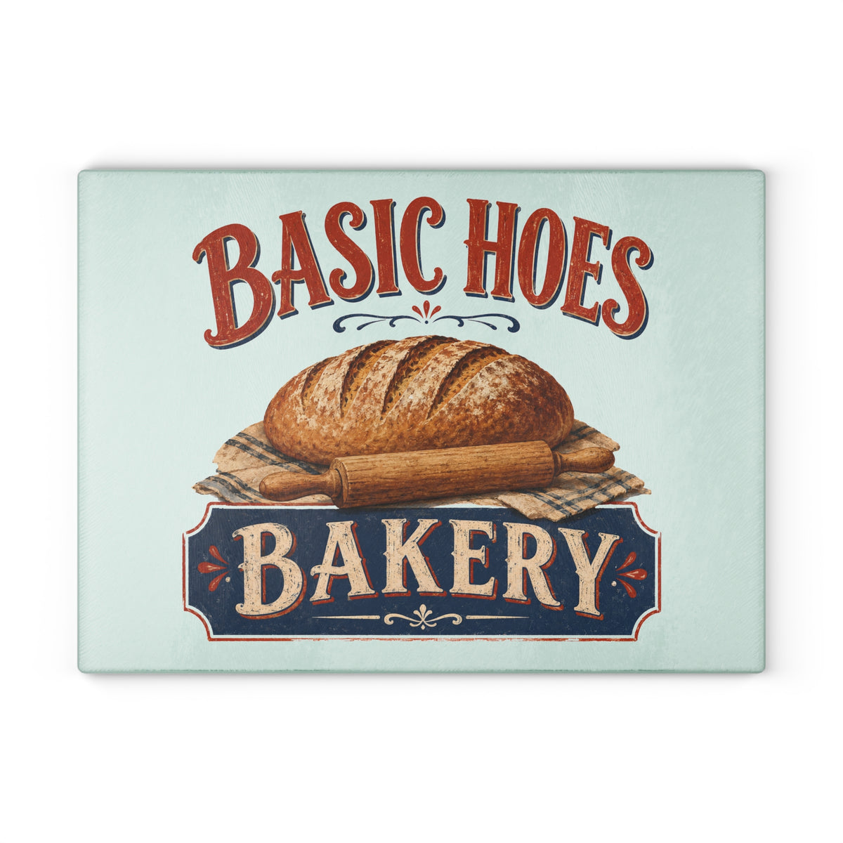 Basic Hoes Bakery Glass Cutting Board