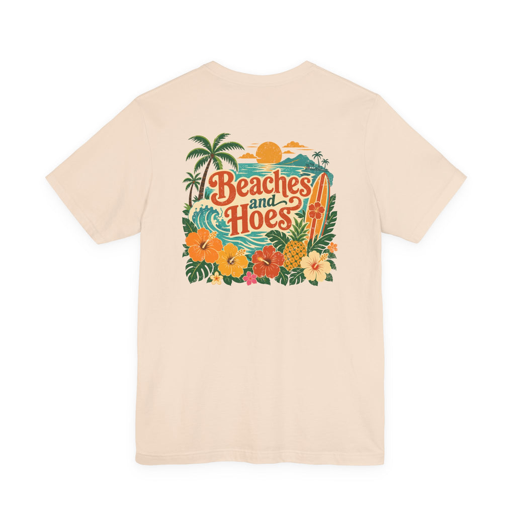Beaches and Hoes Full Color Left Chest Full Back Print Tee – Hoes Clothes