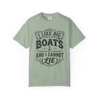 I Like Big Boats and I Cannot Lie Tee