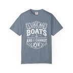 I Like Big Boats and I Cannot Lie Tee