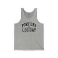 Port Day is Leg Day Tank