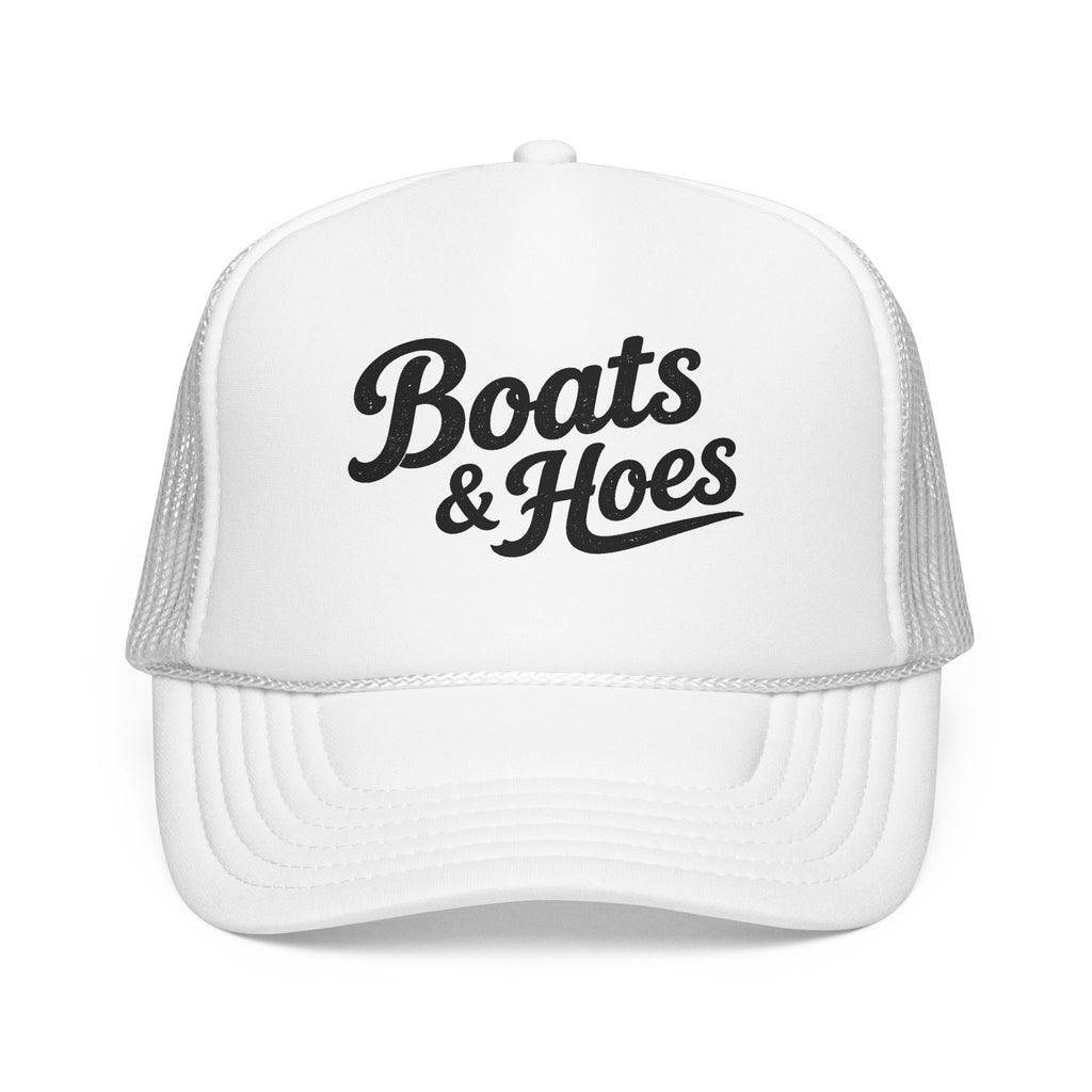 Boats and Hoes Foam Trucker Hat