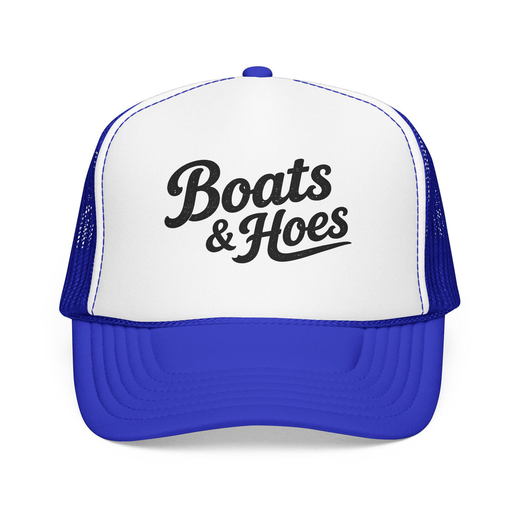 Boats and Hoes Foam Trucker Hat