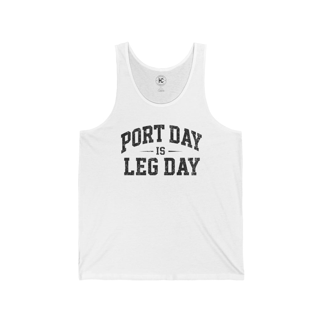Port Day is Leg Day Tank