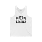 Port Day is Leg Day Tank