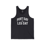 Port Day is Leg Day Tank